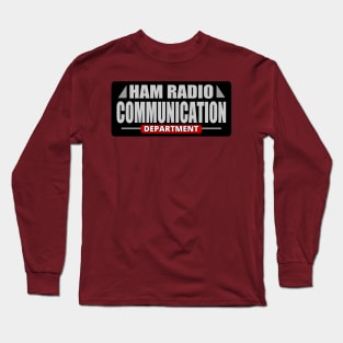 The Ham Radio Communication Department Long Sleeve T-Shirt